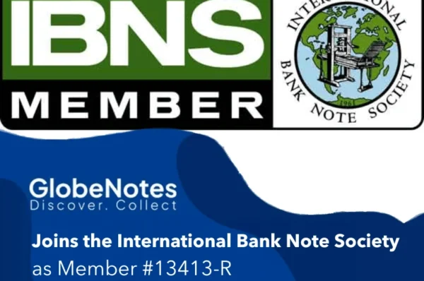 GlobeNote Joins the International Bank Note Society as Member #13413-R