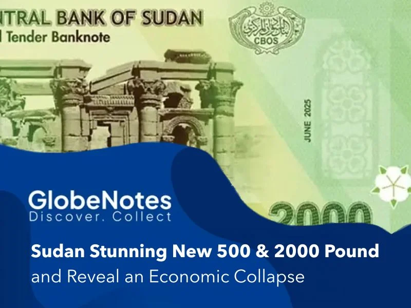 Sudan Stunning New 500 & 2000 Pound Banknotes Reveal Economic Collapse