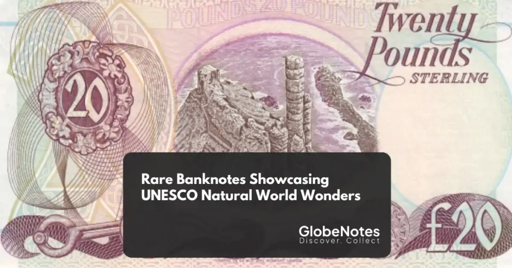 Rare Banknotes Showcasing UNESCO Natural World Wonders